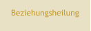 Beziehungsheilung
