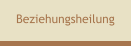 Beziehungsheilung