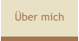 Über mich