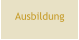 Ausbildung